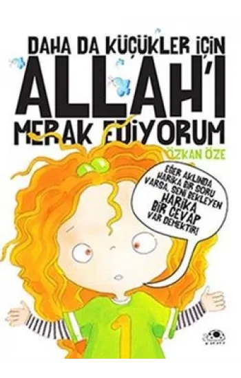 Daha Da Küçükler İçin Allahı Merak Ediyorum