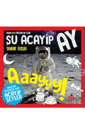 Daha Da Küçükler Için  Şu Acayip Ay