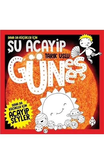 Daha da Küçükler İçin - Şu Acayip Güneş