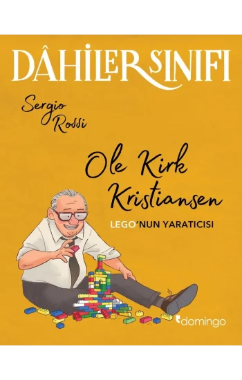 Dahiler Sınıfı – Ole Kirk Kristiansen : LEGOnun Yaratıcısı