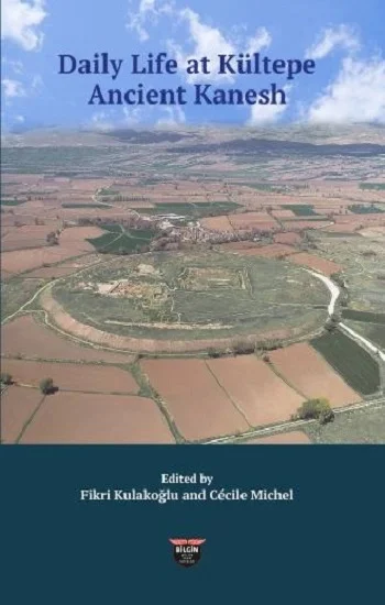 Daily Life at Kültepe Ancient Kanesh