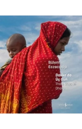 Dakka’da Üç Gün – Three Days in Dhaka