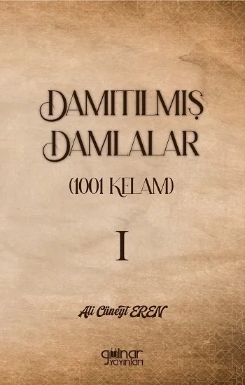 Damıtılmış Damlalar (1001 Kelam) I