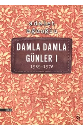 Damla Damla Günler 1 (1969-1976)