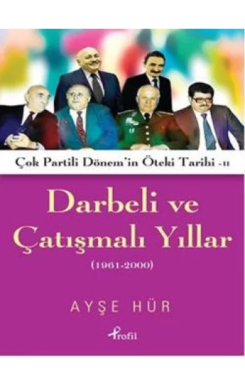 Darbeli ve Çatışmalı Yıllar