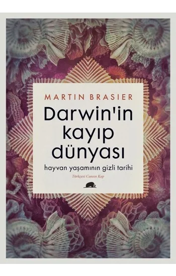 Darwinin Kayıp Dünyası: Hayvan Yaşamının Gizli Tarihi