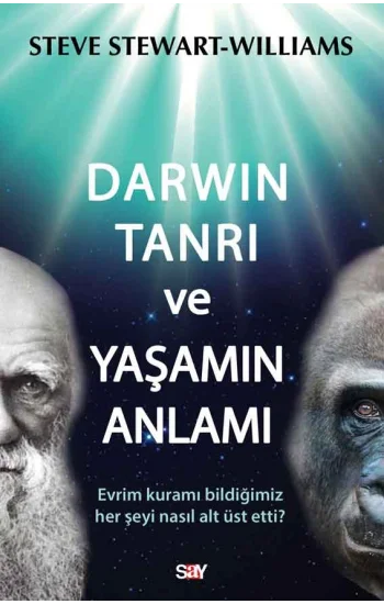 Darwin Tanrı ve Yaşamın Anlamı
