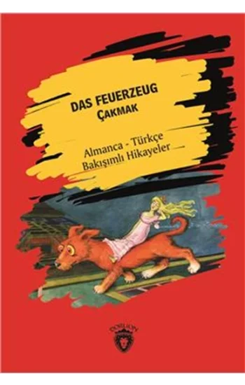 Das Feuerzeug (Çakmak) - Almanca - Türkçe Bakışımlı Hikayeler