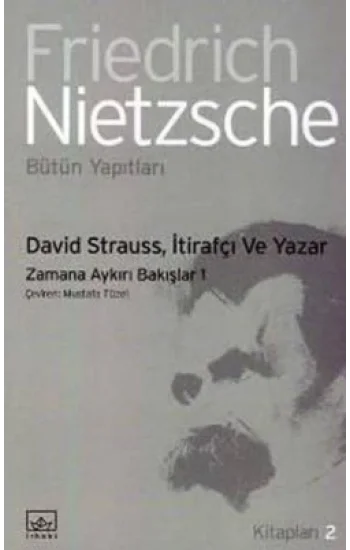 David Strauss, İtirafçı ve Yazar: Zamana Aykırı Bakışlar 1
