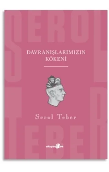 Davranışlarımızın Kökeni