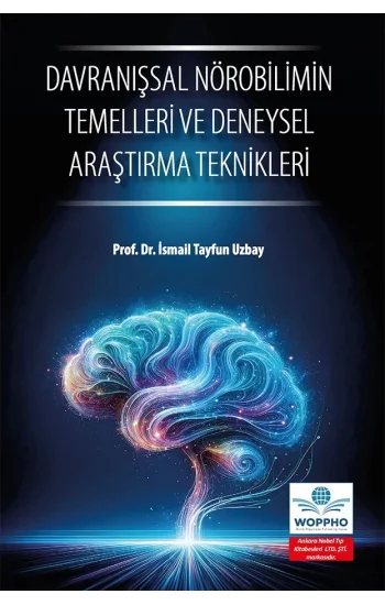 Davranışsal Nörobilimin Temelleri ve Deneysel Araştırma Teknikleri