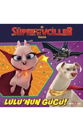 DC SÜPER EVCİLLER TAKIMI – LULUNUN GÜCÜ