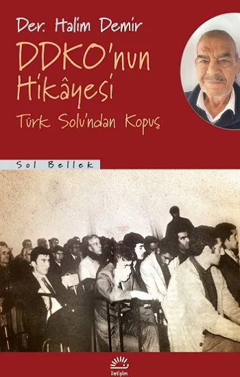 DDKOnun Hikayesi Türk Solundan Kopuş