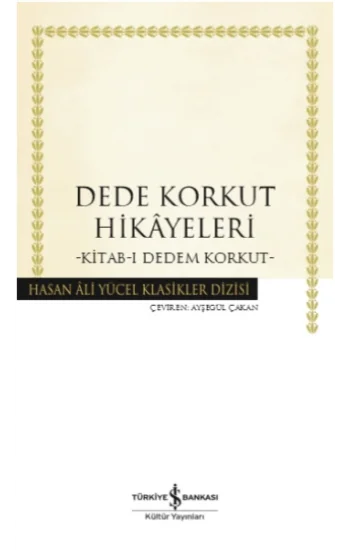 Dede Korkut Hikayeleri - Kitab-ı Dedem Korkut