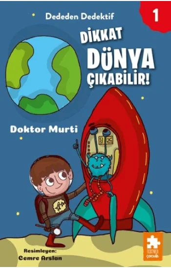 Dededen Dedektif 1 - Dikkat Dünya Çıkabilir!