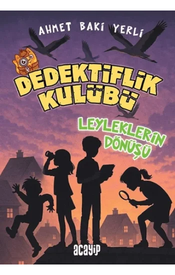 Dedektiflik Kulübü - Leyleklerin Dönüşü