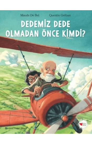 Dedemiz Dede Olmadan Önce Kimdi?
