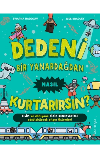 Dedeni Bir Yanardağdan Nasıl Kurtarırsın?