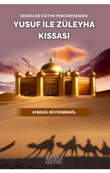 Değerler Eğitimi Penceresinden Yusuf İle Züleyha Kıssası