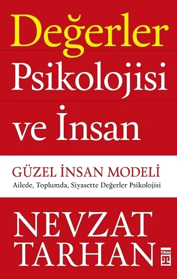 Değerler Psikolojisi ve İnsan - Güzel İnsan Modeli