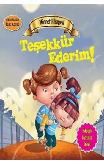 Değerlere İlk Adım - Minnet Hikayesi: Teşekkür Ederim
