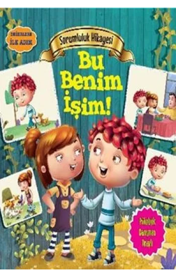 Değerlere İlk Adım - Sorumluluk Hikayesi: Bu Benim İşim