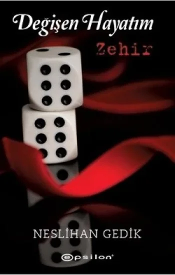 Değişen Hayatım: Zehir