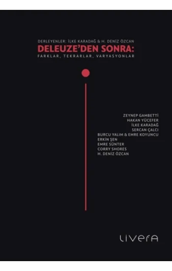 Deleuze’den Sonra: Farklar, Tekrarlar, Varyasyonlar