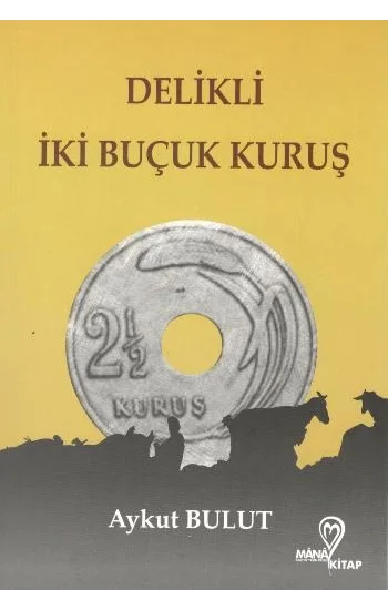 Delikli İki Buçuk Kuruş