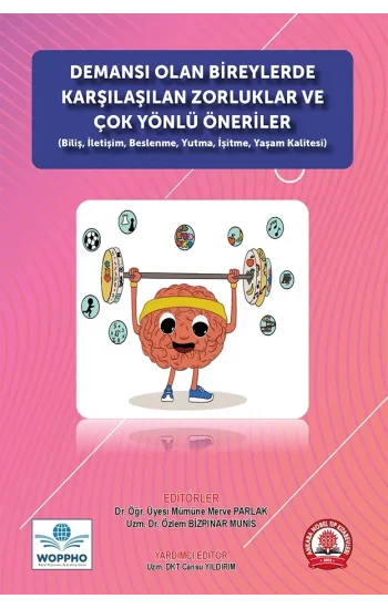 Demansı Olan Bireylerde Karşılaşılan Zorluklar ve Çok Yönlü Öneriler