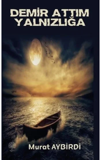 Demir Attım Yalnızlığa