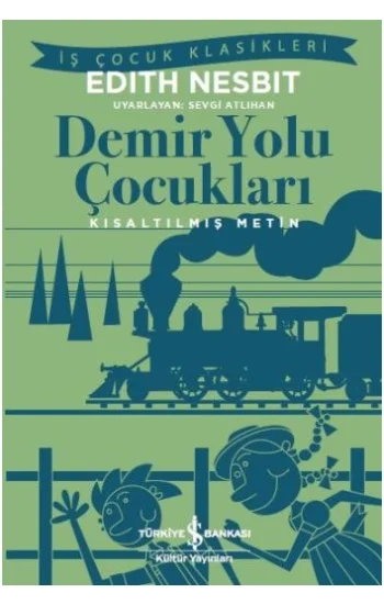 Demir Yolu Çocukları (Kısaltılmış Metin)
