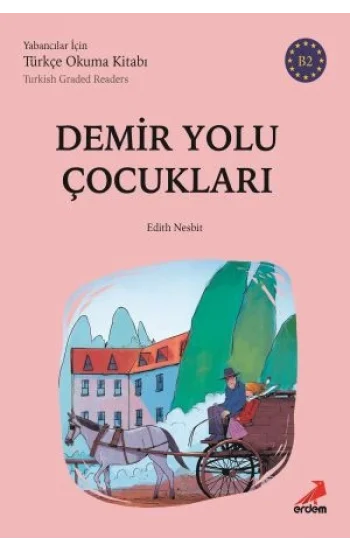 Demiryolu Çocukları  - B2 Yabancılar İçin