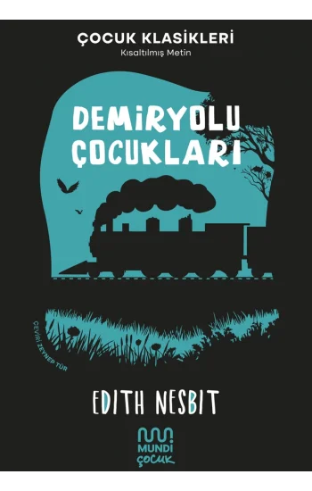 Demiryolu Çocukları (Kısaltılmış Metin)