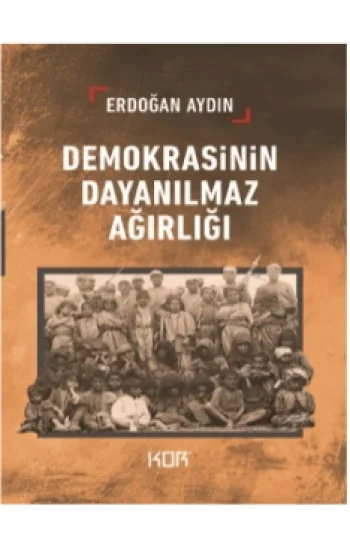 Demokrasinin Dayanılmaz Ağırlığı