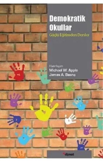 Demokratik Okullar: Güçlü Eğitimden Dersler