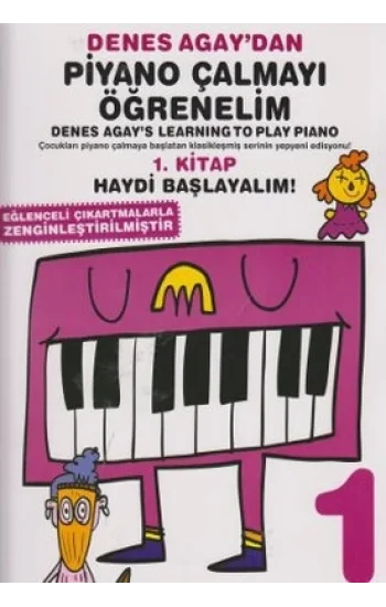 Denes Agaydan Piyano Çalmayı Öğrenelim 1. Kitap