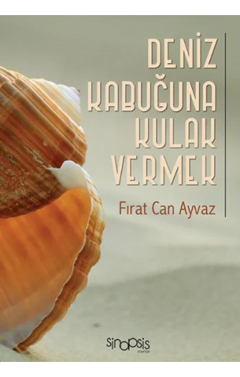 Deniz Kabuğuna Kulak Vermek