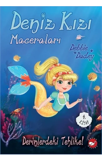 Deniz Kızı Maceraları 4. Kitap - Derinlerdeki Tehlike!