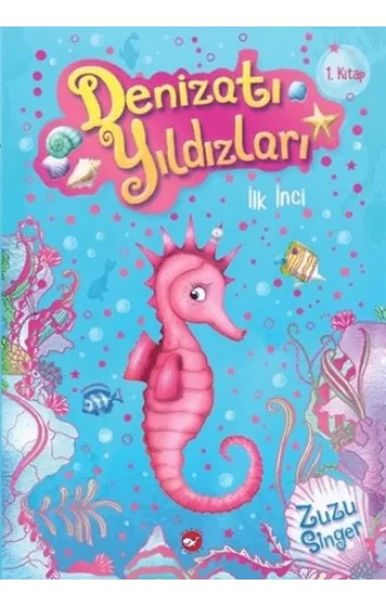 Denizatı Yıldızları - İlk İnci