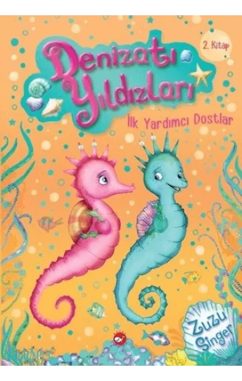 Denizatı Yıldızları - İlk Yardımcı Dostlar