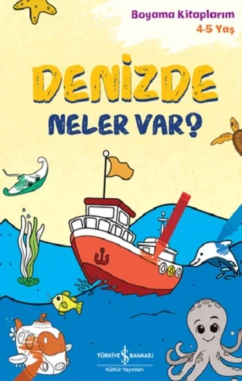 Denizde Neler Var? – Boyama Kitaplarim 4-5 Yaş