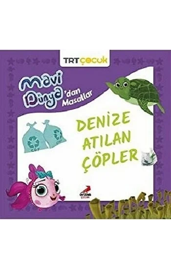 Denize Atılan Çöpler - Mavi Dünyadan Masallar