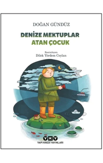 Denize Mektuplar Atan Çocuk