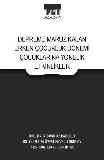 Depreme Maruz Kalan Erken Çocukluk Dönemi Çocuklarına Yönelik Etkinlikler