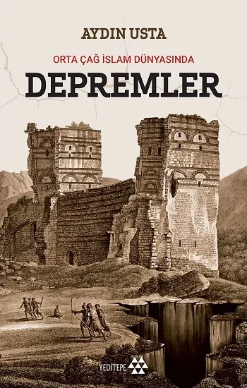 Depremler - Orta Çağ İslam Dünyasında