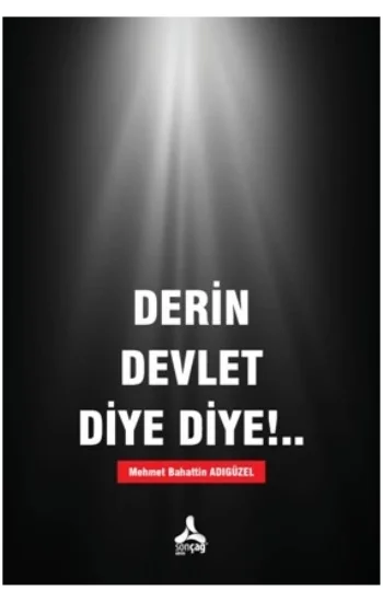 Derin Devlet Diye Diye !...