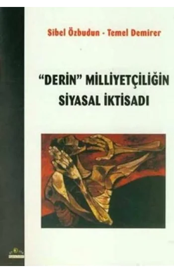 Derin Milliyetçiliğin Siyasal İktisadı