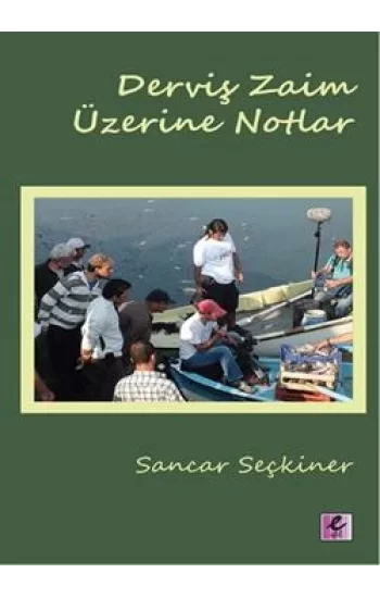 Derviş Zaim Üzerine Notlar
