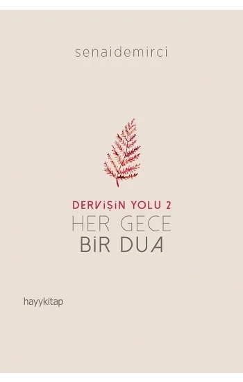 Dervişin Yolu 2 ; Her Gece Bir Dua